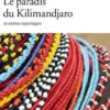 Le paradis du Kilimandjaro et autres reportages, Joseph Kessel