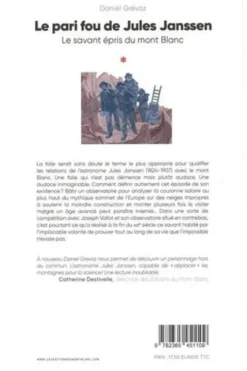 Le pari fou de Jules Janssen. Un savant épris du mont Blanc, Daniel Grévoz