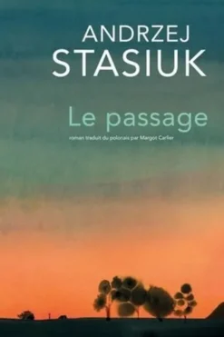 Le passage, Andrzej Stasiuk