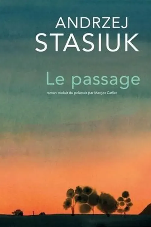 Le passage, Andrzej Stasiuk