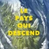 Le pays qui descend Tome 1, David Camus