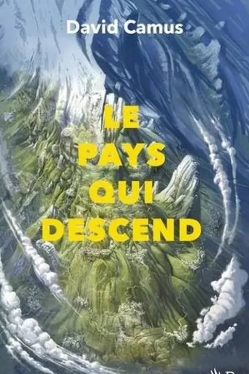 Le pays qui descend Tome 1, David Camus