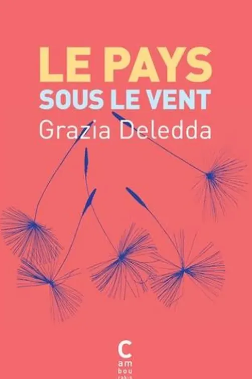 Le pays sous le vent, Grazia Deledda
