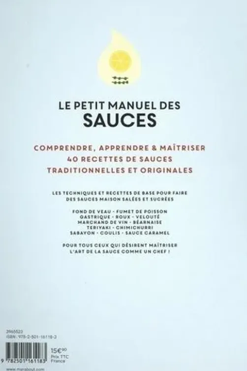 Le petit manuel des sauces. Réaliser des sauces comme un chef, Thomas Feller