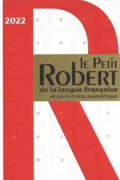 Le Petit Robert de la Langue Française et sa version numérique. Edition 2022, Alain Rey