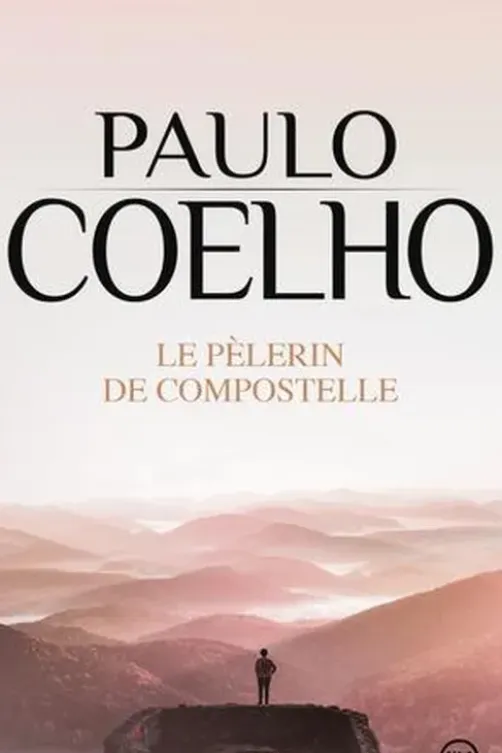 Le pèlerin de Compostelle, Paulo Coelho