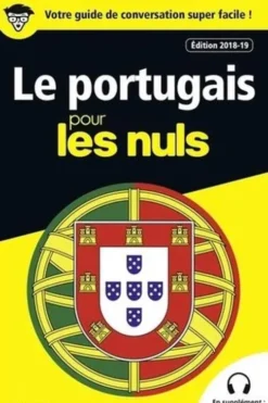 Le portugais pour les nuls. Edition 2018-2019, Karen Keller