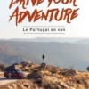 Le Portugal en van. Drive your adventure, Clémence Polge