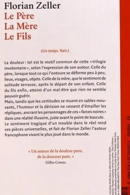 Le père ; La mère ; Le fils, Florian Zeller