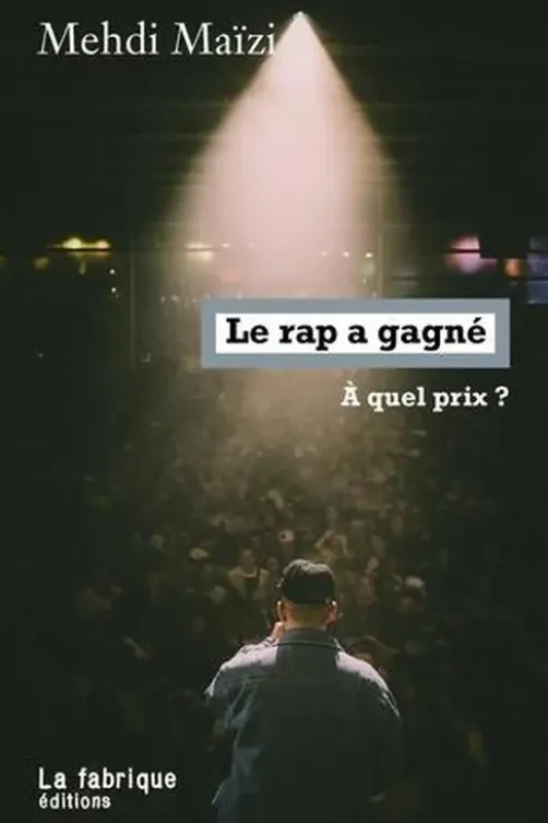 Le rap a gagné. A quel prix ?, Mehdi Maizï