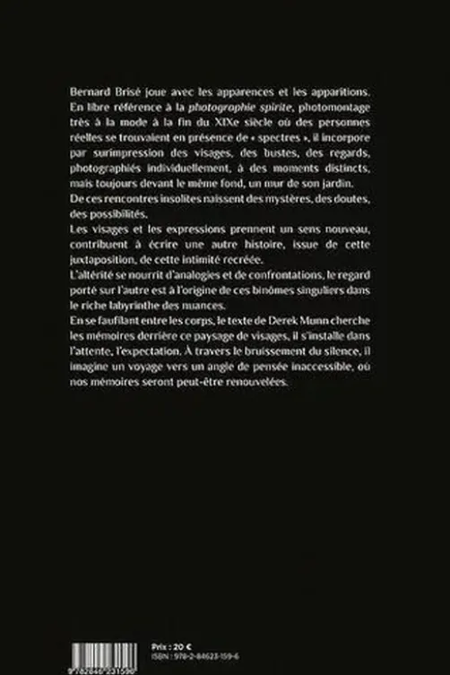 Le regard à quatre yeux, Bernard Brisé