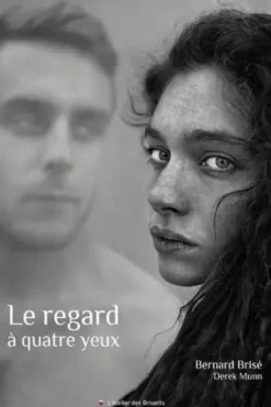 Le regard à quatre yeux, Bernard Brisé