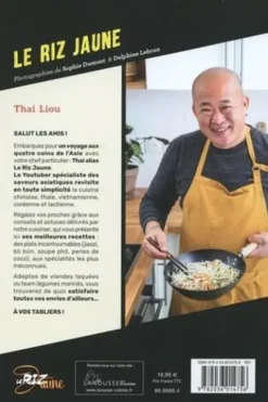 Le riz jaune. Thaïlande, Japon, Chine... Avec Thai, la cuisine asiatique c'est facile !, Thai Liou