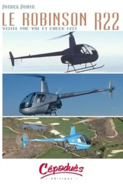 Le Robinson R22. Visite pré-vol et check-list, Patrick Pointu