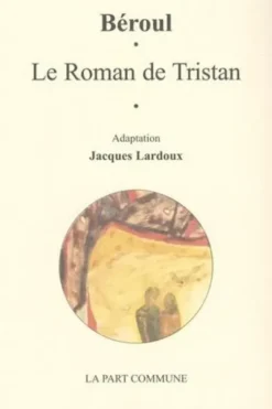 Le roman de Tristan, Béroul
