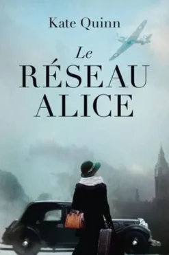 Le réseau Alice, Kate Quinn