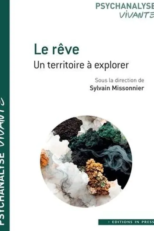 Le rêve. Un territoire à explorer, Sylvain Missonnier