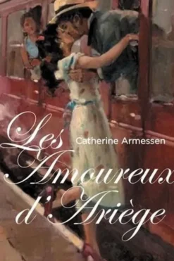 Les amoureux d'Ariège, Catherine Armessen