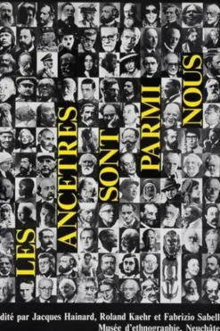 Les ancêtres sont parmi nous, Jacques Hainard