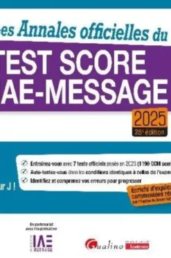 Les Annales officielles du Test Score IAE-Message. Edition 2025