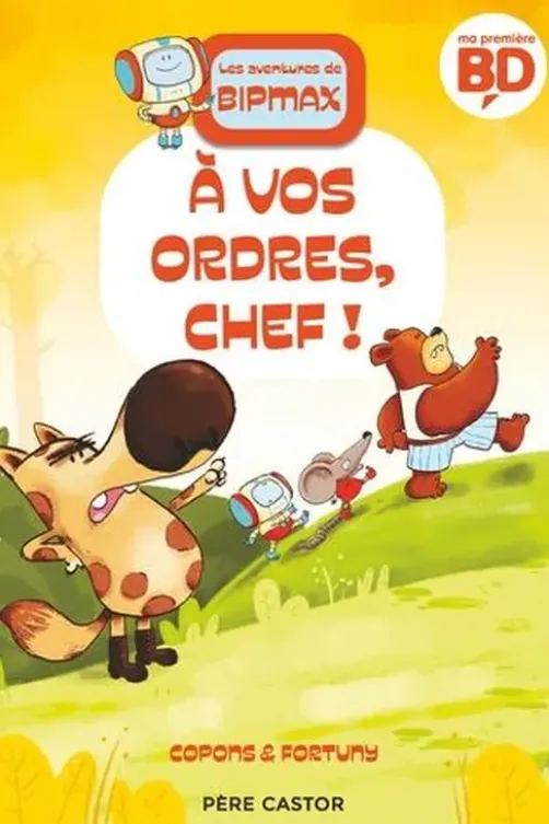 Les aventures de Bipmax Tome 4 : A vos ordres, chef !, Jaume Copons