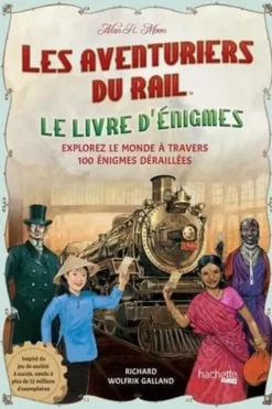 Les Aventuriers du Rail, le livre d'énigmes. Explorez le monde à travers 100 énigmes déraillées, Alan R. Moon