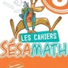 Les cahiers Sésamath 6e. Edition 2025