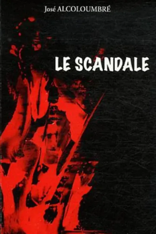 Le scandale, José Alcoloumbré