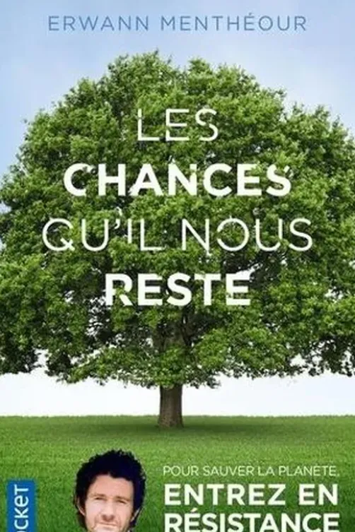 Les chances qu'il nous reste. Histoire de la sixième extinction, Erwann Menthéour