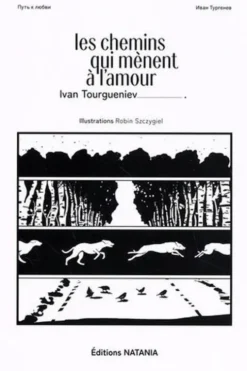 Les chemins qui mènent à l'amour. Edition bilingue français-russe, Ivan Tourgueniev