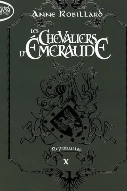 Les Chevaliers d'Emeraude Tome 10 : Représailles. Edition collector, Anne Robillard