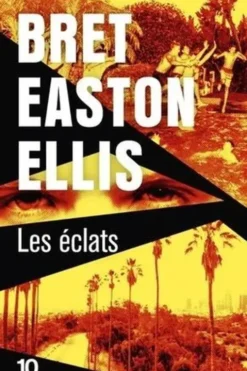 Les éclats, Bret Easton Ellis