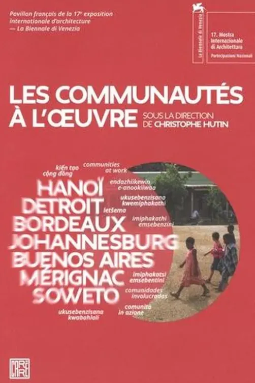 Les communautés à l'oeuvre. Edition bilingue français-anglais, Christophe Hutin