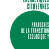 Les coopératives énergétiques citoyennes, paradoxes de la transition écologique ? Expériences du Rhin supérieur, 1e édition, Philippe Hamman