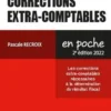 Les 200 corrections extra-comptables. Les corrections extra-comptables nécessaires à la détermination du résultat fiscal, Pascale Recroix