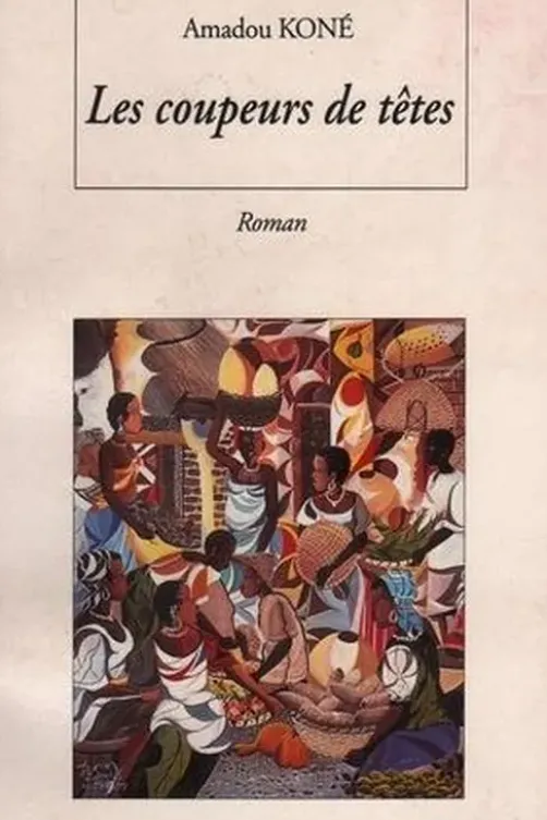 Les coupeurs de têtes, Amadou Koné