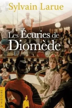 Les écuries de Diomède. Une enquête de Léandre Lafforgue, Sylvain Larue