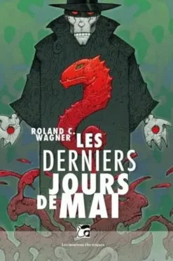 Les derniers jours de mai, Roland C. Wagner