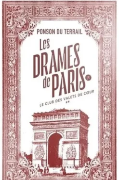Les drames de Paris Tome 4 : Le Club des valets de coeur. Tome 2, Pierre-Alexis Ponson du Terrail