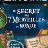 Le secret des 7 merveilles du monde, Gilles Saint-Martin