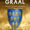 Les enfants du Graal Tome 2 : Le sang des rois, Peter Berling