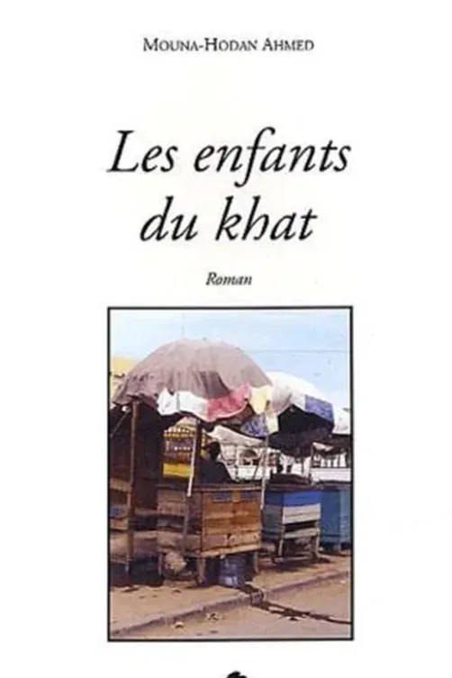 Les enfants du khat, Mouna-Hodan Ahmed