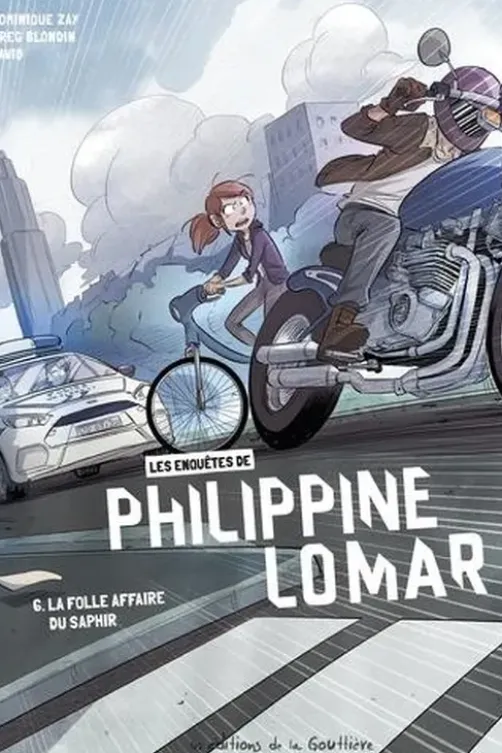 Les enquêtes de Philippine Lomar Tome 6 : La folle affaire du saphir, Dominique Zay