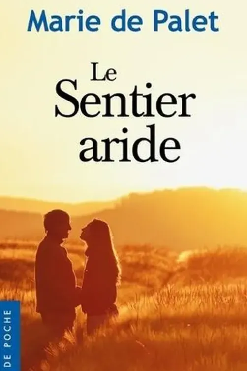 Le sentier aride, Marie de Palet