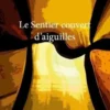 Le sentier couvert d'aiguilles, Alain Gasiglia