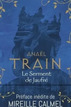Le serment de Jaufré, Anaël Train