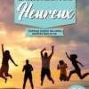 Les erreurs qui vous empêchent d'être Heureux. Comment amener des ondes positives dans sa vie, Delphine Brunel