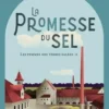 Les femmes des terres salées Tome 2 : La promesse du sel, Elise Fischer