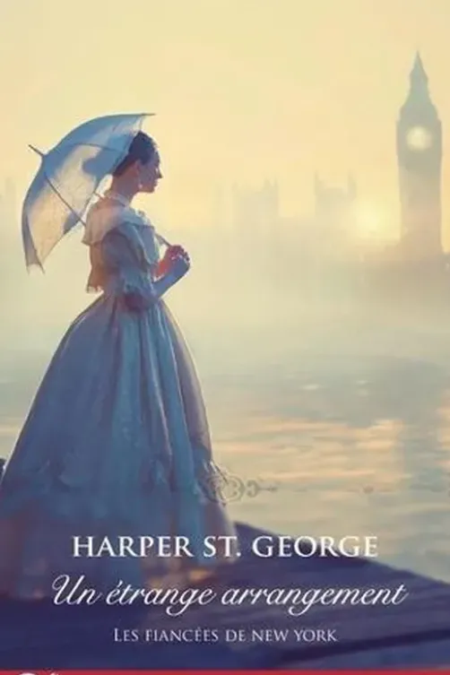 Les fiancées de New York Tome 2 : Un étrange arrangement, Harper St. George