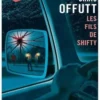 Les fils de Shifty, Chris Offutt